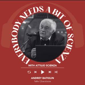 Ep. 2218 Andrey Batkilin | Everybody Needs A Bit Of Scienza