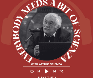 Ep. 2292 Elena Z Part 2 | Everybody Needs A Bit Of Scienza